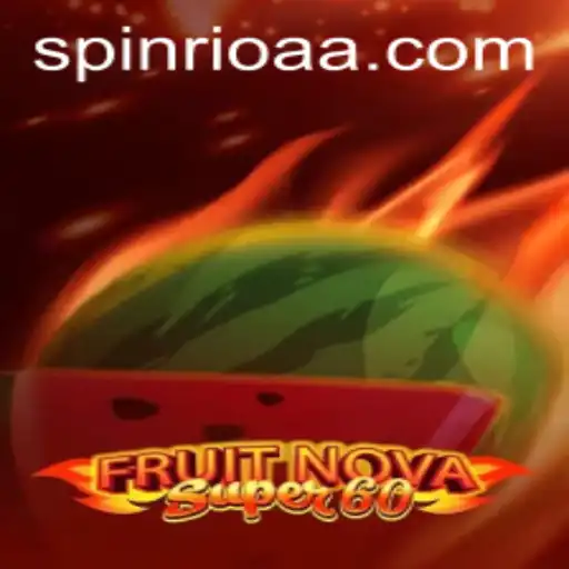 Unlock the Thrills of FruitNovaSuper60: An Exploration of Rules and Gameplay
